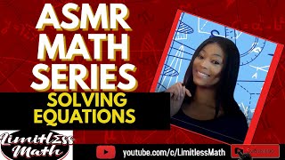 Math ASMR (Audio Only) | Solving Linear Equations | Algebra | Limitless Math