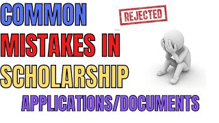 Why Scholarship Applications Get Rejected | Top Mistakes & How to Avoid Them