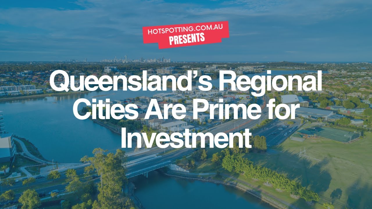 Queensland’s Regional Cities Are Prime for Investment YT