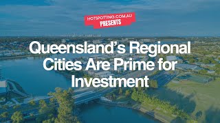 Queenslands Regional Cities Are Prime For Investment Yt