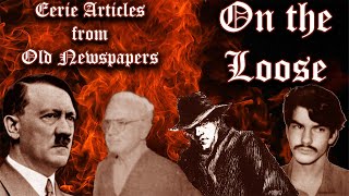 Eerie Articles from Old Newspapers - On the Loose