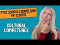 Practice Questions for Cultural Competence | FTCE School Counseling PK-12 (018)