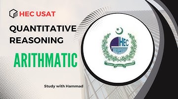 HEC USAT QUANTITATIVE REASONING |Quantitative Reasoning Chapter 1 Arithmetic | USAT Test Preparation