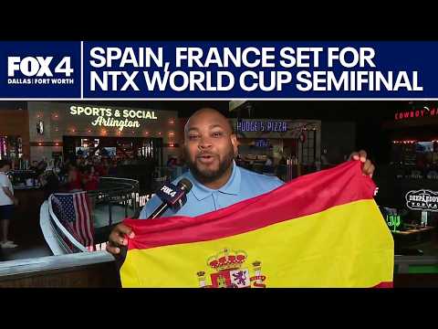 Spain heads to North Texas for World Cup semifinal vs. France