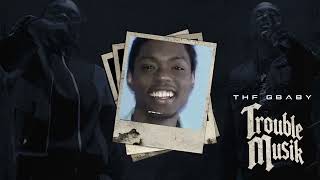 THF Gbaby - Trouble Musik (Official Lyric Video)