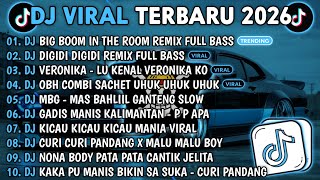 DJ TIKTOK TERBARU 2026🎵DJ.ILHAM - DJ BIG BOOM IN THE ROOM🎵DJ.ILHAM - DIGIDI DIGIDI REMIX 2026