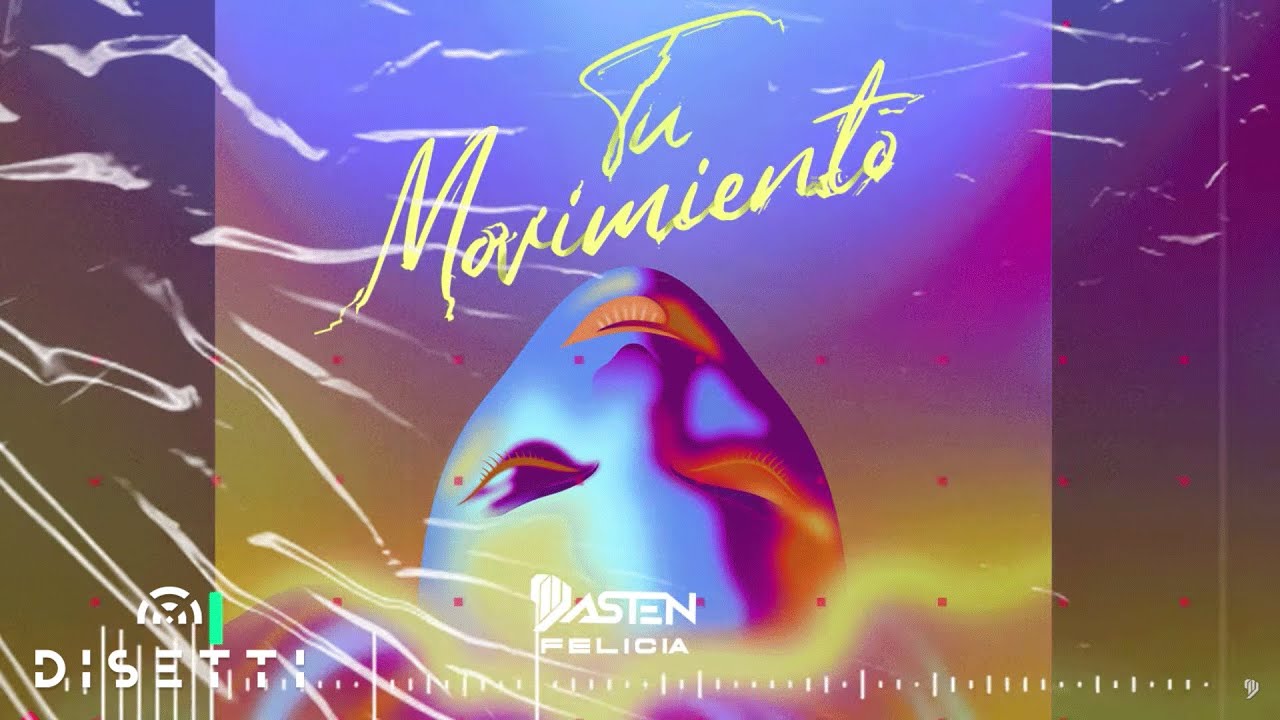 DJ Dasten - Tu Movimiento (Ft. Felicia)