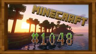 Let's Play Minecraft - eine äußerst heiße Angelegenheit - #1048