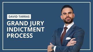 Grand Jury Indictment Process | David Tarras
