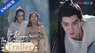 EP12-22 Trailer: Wolf King wants to save Princess at all cost | The Princess and the Werewolf |YOUKU