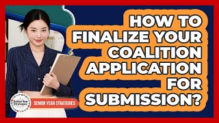 How To Finalize Your Coalition Application For Submission