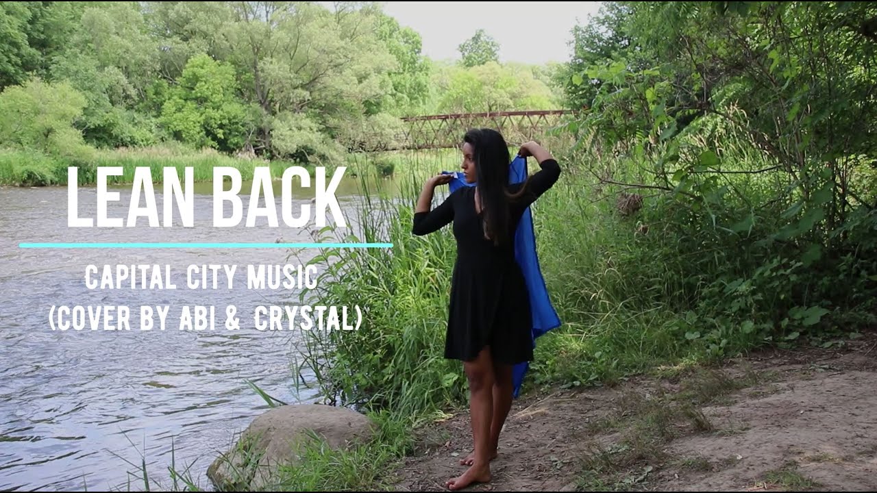 Lean Back Capital City Music (Cover by Abi & Crystal) YouTube
