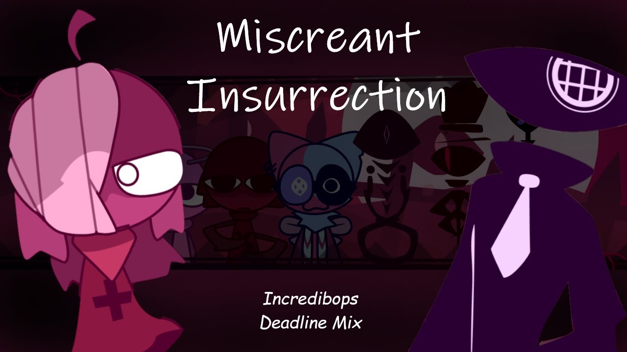 Miscreant Insurrection - Incredibop Deadline Mix