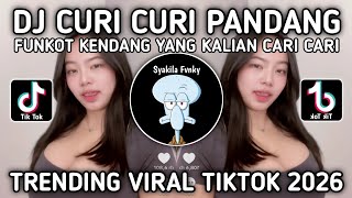 DJ CURI CURI PANDANG FUNKOT KENDANG REMIX  DJ VIRAL TERBARU 2026 YANG KALIAN CARI !!!