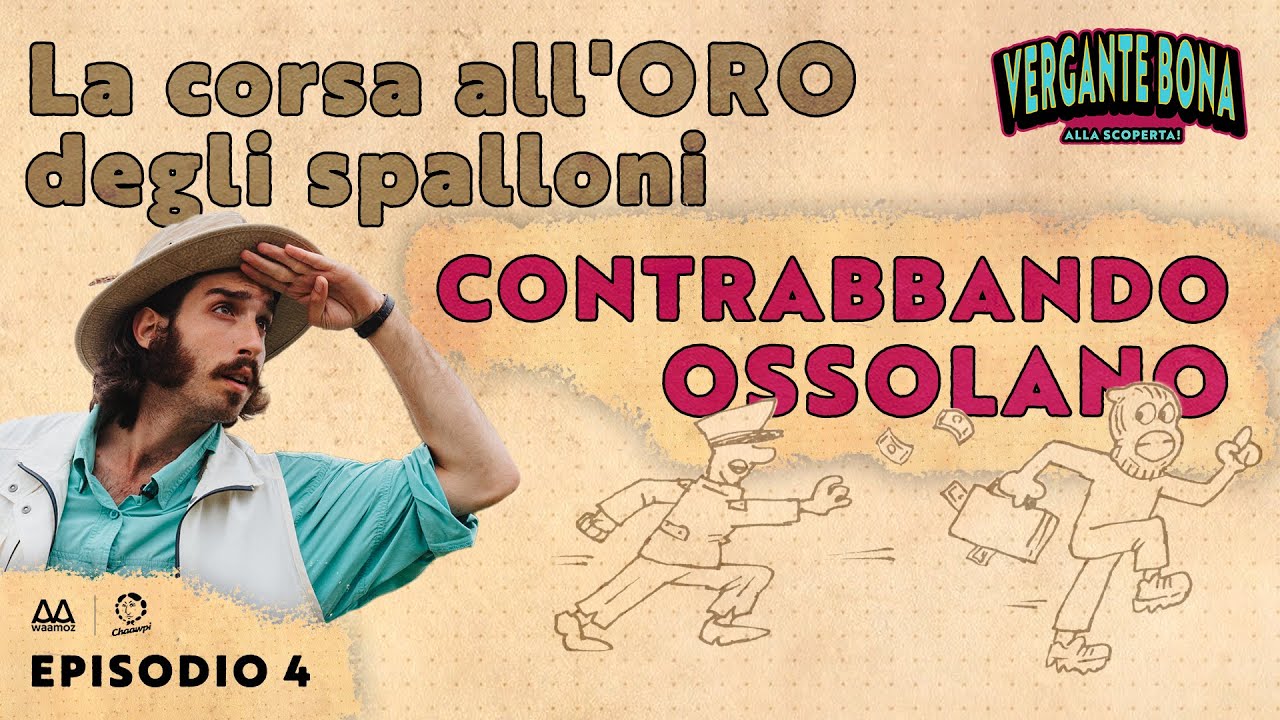 Vergante Bona alla scoperta! (Episodio 4) - Contrabbando ossolano