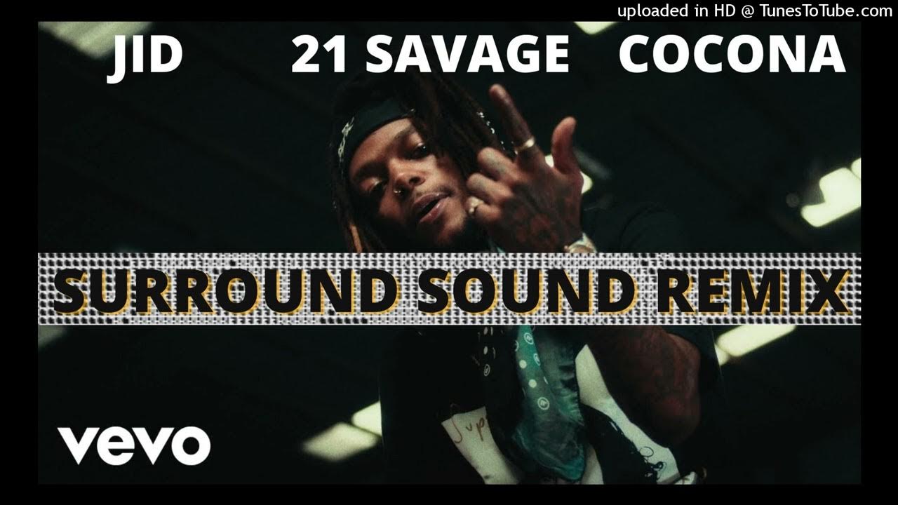 J.I.D Surround Sound Remix (feat. COCONA from XG & 21 Savage) YouTube