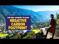 Indiatimes  bhutan is now the worlds first country to have a negative carbon footprint