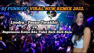 Dj Funkot Viral New Remix Lyodra - Pesan Terakhir Vs Bagaimana Kalau Aku Tidak Baik Baik Saja.