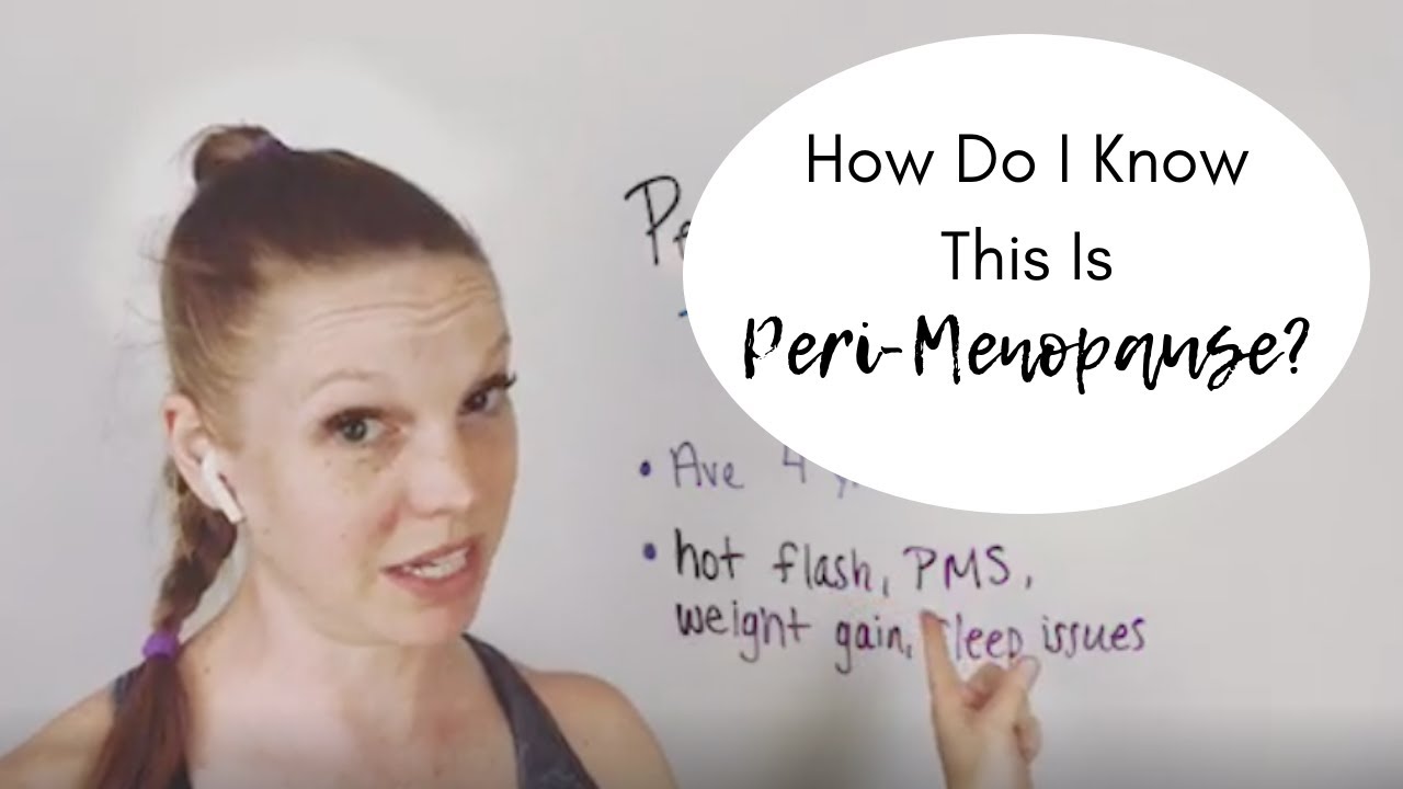 How Do I Know this is Peri-menopause?? 