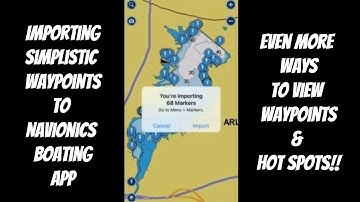 How To Import Waypoints into the Navionics Mobile Boating App
