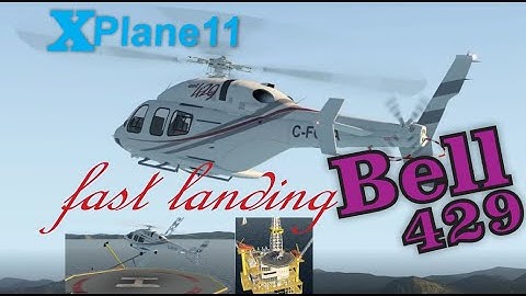 Bell 429 Fast Landing - Small Oil Rig [X-Plane 11]