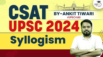UPSC CSAT 2024: Syllogism | UPSC CSE Prelims Paper 2 | StudyIQ IAS