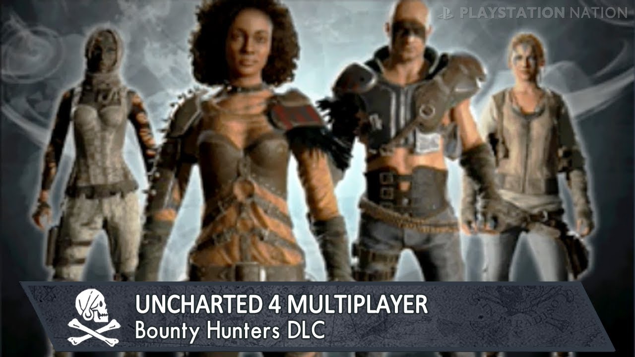 UNCHARTED 4 Multiplayer - Bounty Hunters [All DLC Contents]