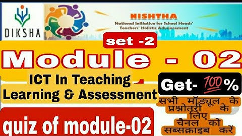ICT in teaching - learning and assessment। nishtha training । Quiz |module 2| DL_SEC|NISHTHA 2.0 ENG
