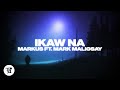 Markus - Ikaw Na (feat. Mark Maligsay)