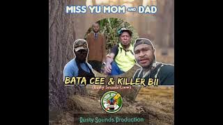 Miss You Mummy & Daddy (2023) Bata Cee & Killer Bii (Rusty Sounds Crew)