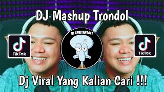 DJ MASHUP TRONDOL KIMOT SOPAN VIRAL TIK TOK TERBARU 2024 !