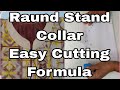 Round Stand Collar Easy Cutting Formula | Step by Step Collar Cutting &amp; Stitching Tutorial