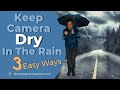 Keep Camera Dry In Rain - 3 Easy DIY Solutions With One Little Bag