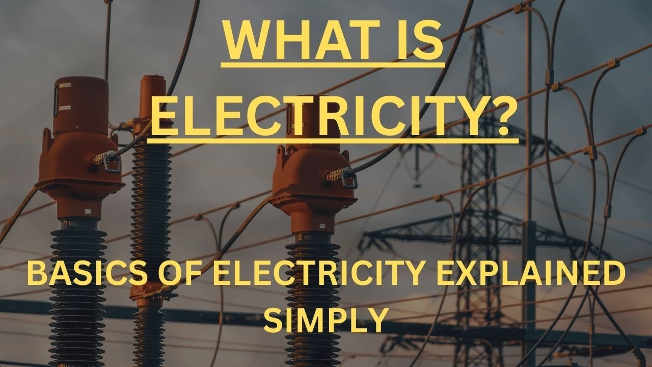 What Is Electricity? | Basics of Electricity Explained Simply - YouTube
