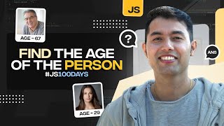 Finding the Age of Person 👨‍👩‍👧‍👦 100 Days of JavaScript Coding Challenges || Day #39 by Thapa Technical 1,732 views 3 weeks ago 15 minutes