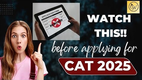STOP! Watch This Before Applying for CAT 2025 | Avoid These Common Mistakes!