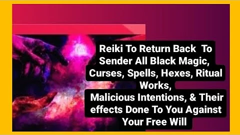 Reiki To Return Black magic|Curses| Spells|Hexes|Ritual works|Malicious intentions Back To Sender 🔄