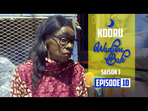 Kooru Wadioubakh - Saison 3 - Episode 10