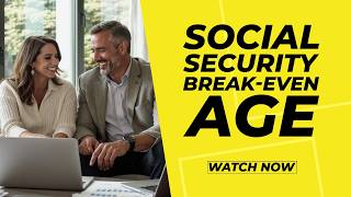Social Security Break-Even Age When Should You Claim Benefits?