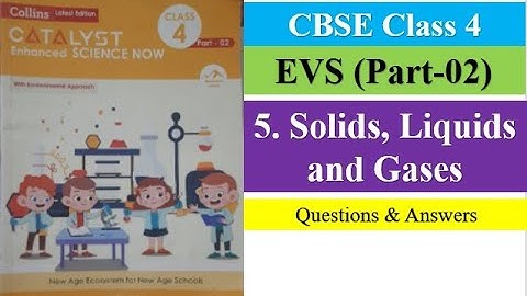 5. Solids, Liquids and Gases//EVS (P-02)//Class 4//CBSE//Q&A