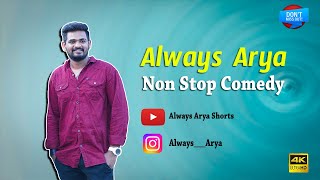 Always Arya Nonstop Comedy || Always Arya