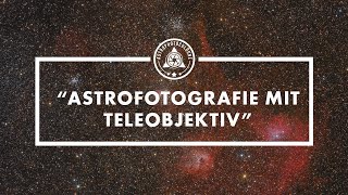DeepSky Astrofotografie mit einer DSLR/DSLM, Teleobjektiv und der Nachführung SkyGuiderPro//VLOG