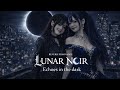 美女ユニットLUNAR NOIR　Echoes in the dark　MV