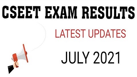 CSEET EXAM RESULTS LATEST UPDATE JULY 2021EXAMS