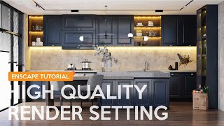 Kitchen Design | Enscape High Quality Render Setting