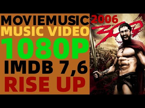 300 (2006) Music Video | Rise Up