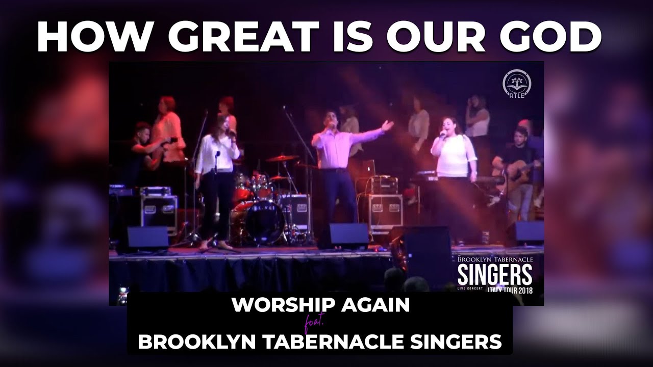 PRECONCERTO: Brooklyn Tabernacle Singers & Worship Again - "How Great ...