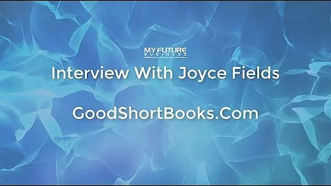 Interview With Joyce Fields - GoodShortBooks.C...