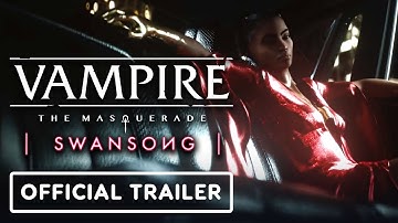 Vampire The Masquerade: Swansong - Official Trailer