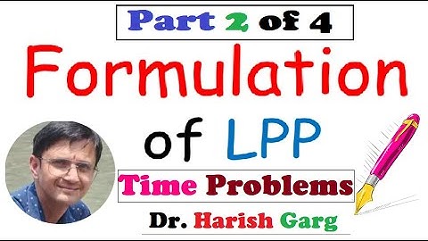 Formulation of LPP - Part 2 | Time Related Problems in LPP